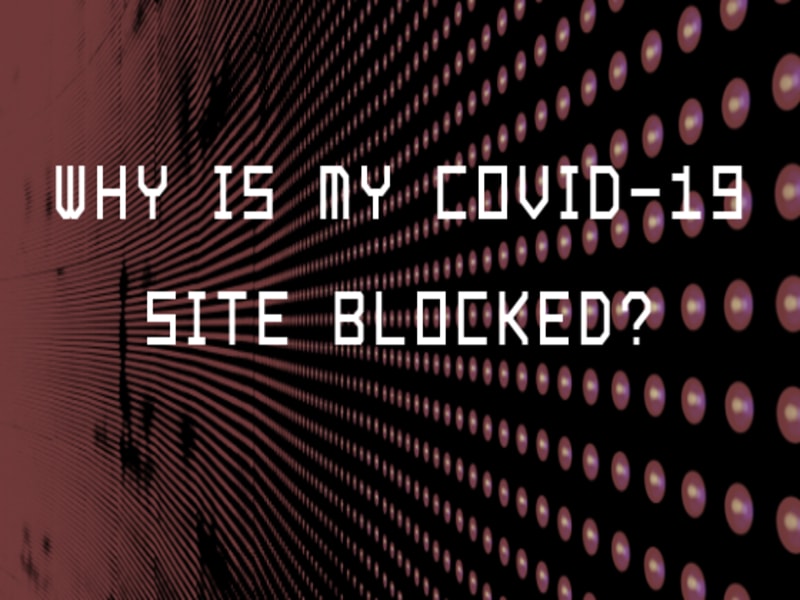 Help: My New COVID-19 Site Is Getting Blocked!